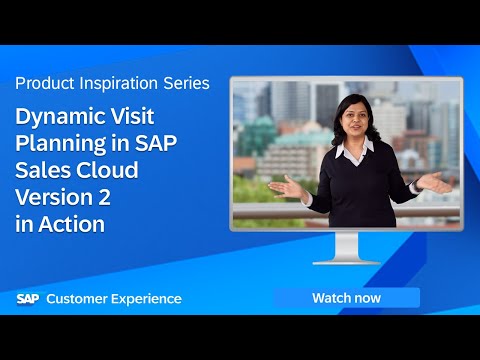 Dynamic Visit Planning in SAP Sales Cloud Version 2 in Action | Product Inspiration Series