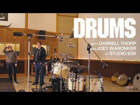 DRUMS: A Recording Experience With Darrell Thorp And Joey Waronker At Studio 606 [Lauten Audio]