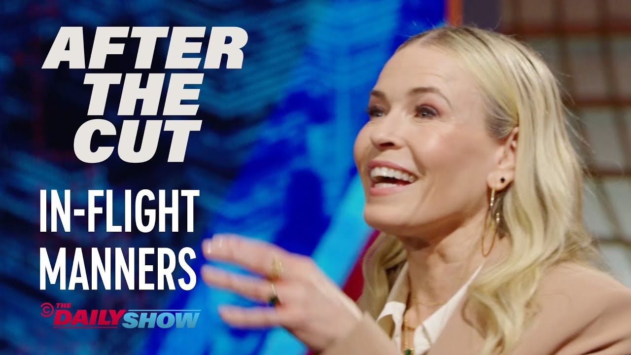 How To Make Chelsea Handler Hate You On A Plane – After The Cut | The Daily Show