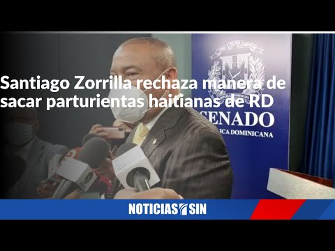 Santiago Zorrilla rechaza manera de sacar parturientas haitianas de RD