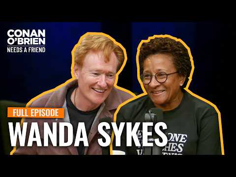 Wanda Sykes (FULL EPISODE) | Conan O'Brien Needs A Friend