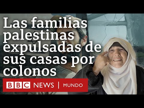 Las familias palestinas en Cisjordania que son expulsadas de sus casas
por colonos extremistas