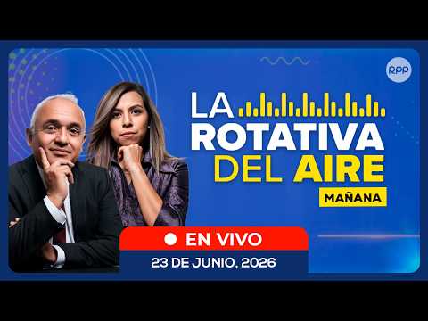 🔴 EN VIVO 📡LA ROTATIVA DEL AIRE (Mañana) | 23/06/2026