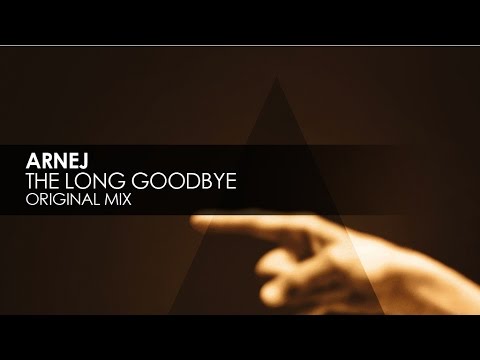 Arnej - The Long Goodbye - UCvYuEpgW5JEUuAy4sNzdDFQ