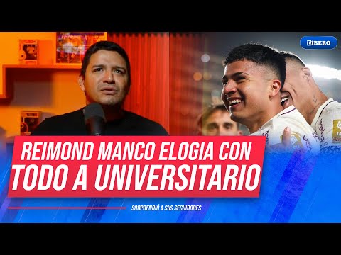 Reimond Manco ELOGIA a UNIVERSITARIO por su temporada en LIGA 1 | Líbero