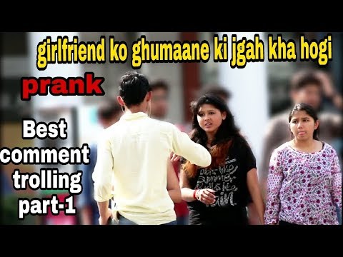 Girlfriend ko ghumane ki jgh kha hogi comment trolling prank part-1| Hitesh films