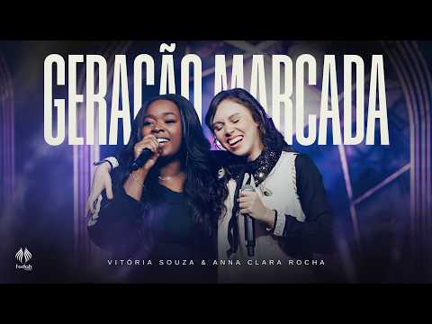Vitoria Souza e Anna Clara Rocha | Geração Marcada [Clipe Oficial]