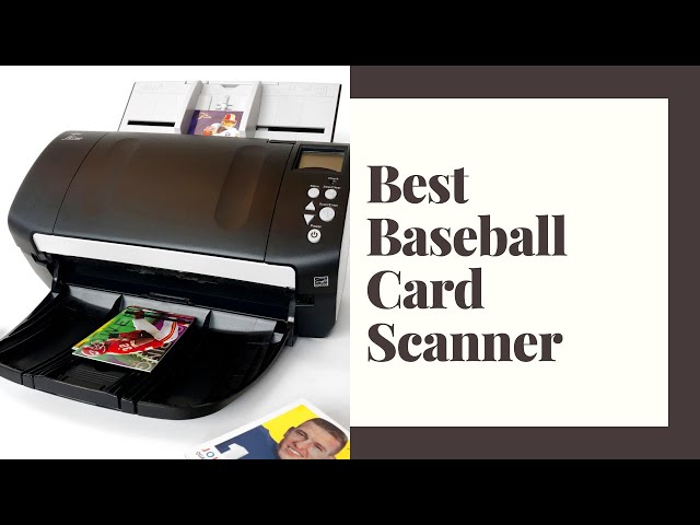 The Best Baseball Card Scanners of 2020