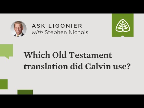 Which Old Testament translation did Calvin use?
