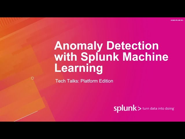Splunk Machine Learning for Anomaly Detection