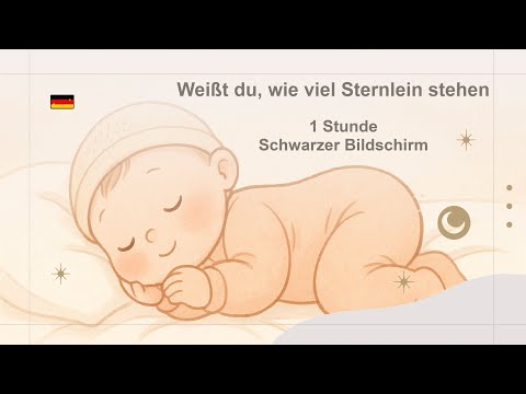Weißt du, wie viel Sternlein stehen | Klassisches deutsches Schlaflied für Babys