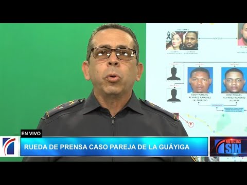 EN VIVO 28/2/2023 Rueda de prensa caso pareja asesinada de La Guáyiga