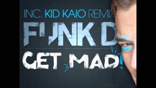 Funk D - Get Mad (Original Mix)