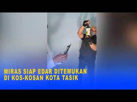 MIRAS SIAP EDAR DITEMUKAN DI KOS KOSAN KOTA TASIK