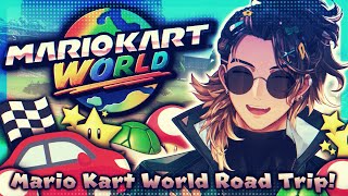 【Mario Kart World】IT'S A FULL ROADTRIP!