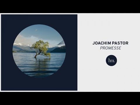 Joachim Pastor - Promesse - UCrDeYr6rmcyKpaKFSywWchg