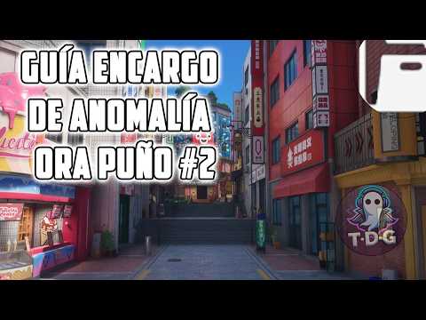 GUÍA ORA PUÑO #2 [encargo de anomalía] | NTE en Español