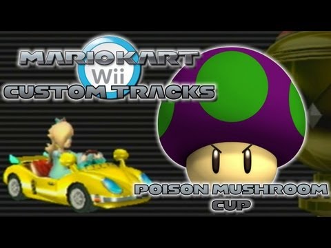 Mario Kart Wii Custom Tracks - Poison Mushroom Cup - UCzA7lo0Cml0NZYKj3g42BKw