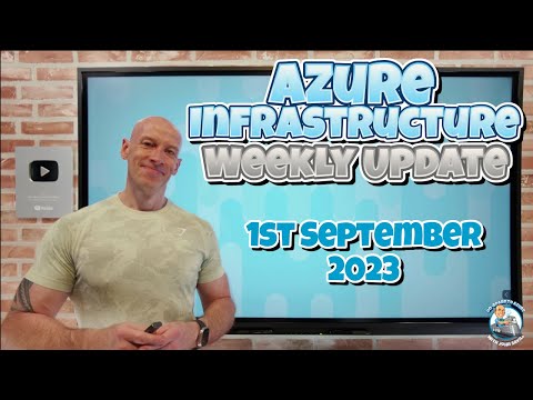 Azure Infrastructure Weekly Update - 1st September 2023