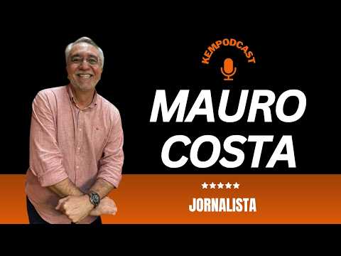 MAURO COSTA [JORNALISTA] - KEMPODCAST #85