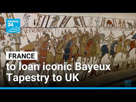 France to loan iconic Bayeux Tapestry to UK for first time in 900 years • FRANCE 24 English
