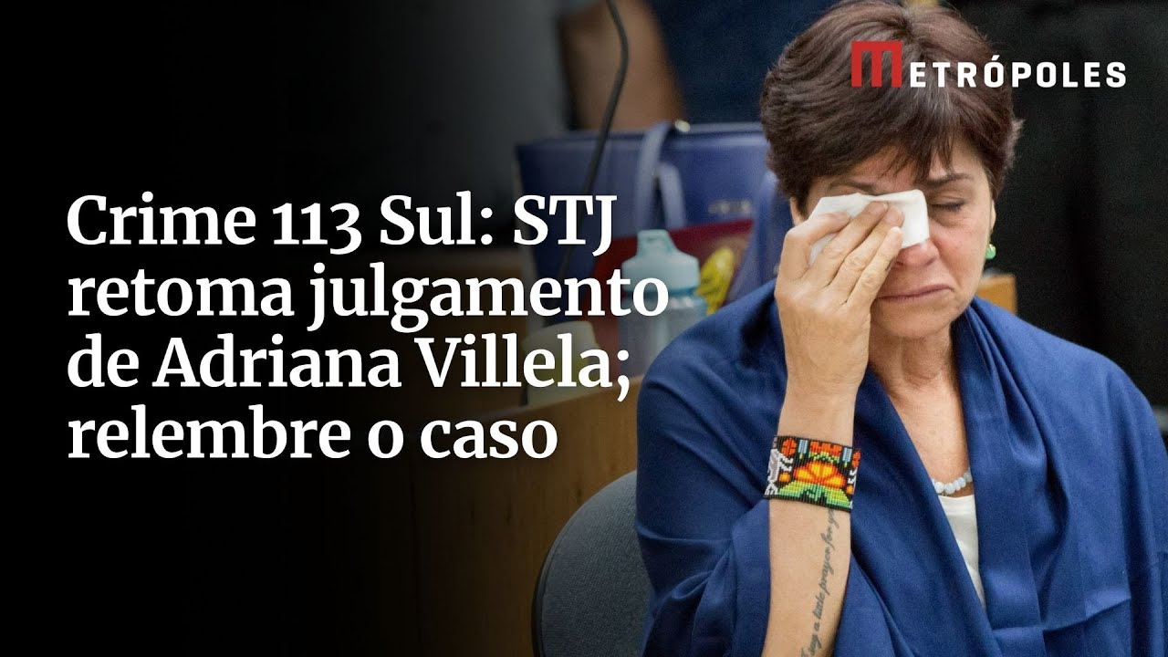 Crime 113 Sul STJ retoma julgamento de Adriana Villela relembre o caso
