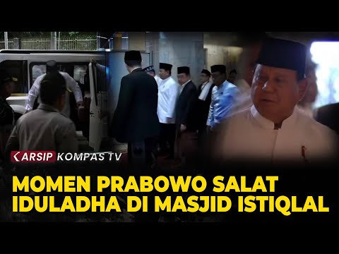 Momen Presiden Prabowo Salat Iduladha 2025 di Masjid Istiqlal Jakarta | ARSIP KOMPAS