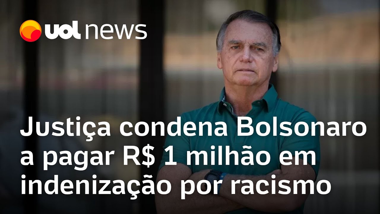 Bolsonaro é condenado a pagar R$ 1 milhão em indenização por racismo defesa alega falas jocosas