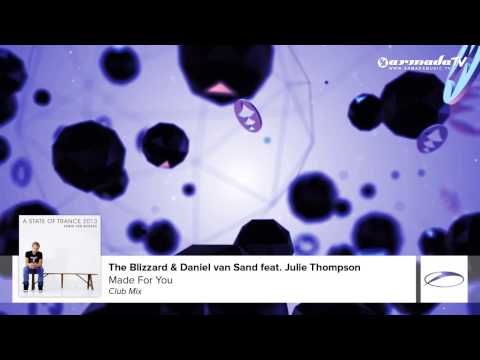 The Blizzard & Daniel van Sand feat. Julie Thompson - Made For You (A State Of Trance 2013) - UCGZXYc32ri4D0gSLPf2pZXQ