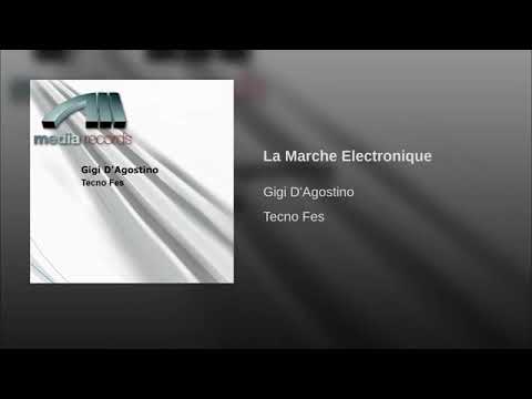 Gigi  D Agostino - La Marche Electronique