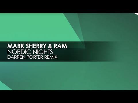 Mark Sherry & RAM - Nordic Nights (Darren Porter Remix) - UCvYuEpgW5JEUuAy4sNzdDFQ