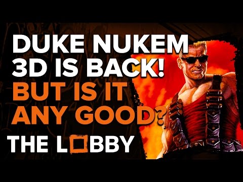Duke Nukem 3D Returns! But is it any Good? - The Lobby - UCbu2SsF-Or3Rsn3NxqODImw