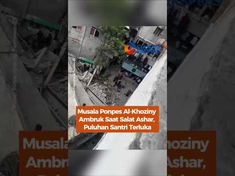 Musala Ponpes Al-Khoziny Ambruk Saat Salat Ashar, Puluhan Santri Terluka