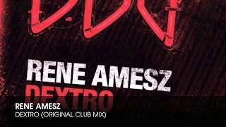 Rene Amesz - Dextro (Original Club Mix)