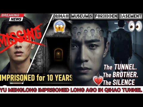 YU MENGLONG IMPRISONED LONG AGO IN QIHAO MUSEUM’S TUNNEL