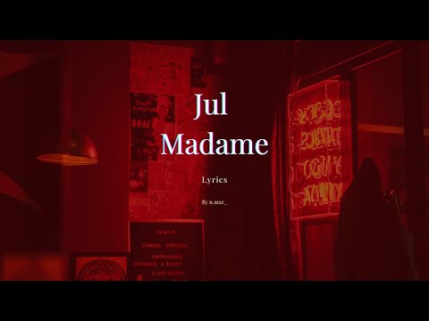 Jul - Madame (lyrics)