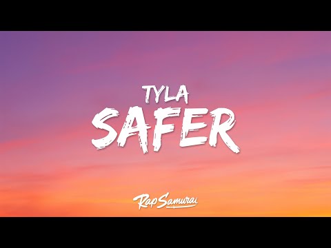 Tyla – Safer (Lyrics)