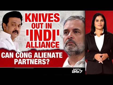 DMK News Today | Knives Out In 'INDI' Alliance: Can Congress Alienate Partners?