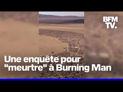 Burning Man : un homme a été retrouvé mort, une enquête pour "meurtre" ouverte