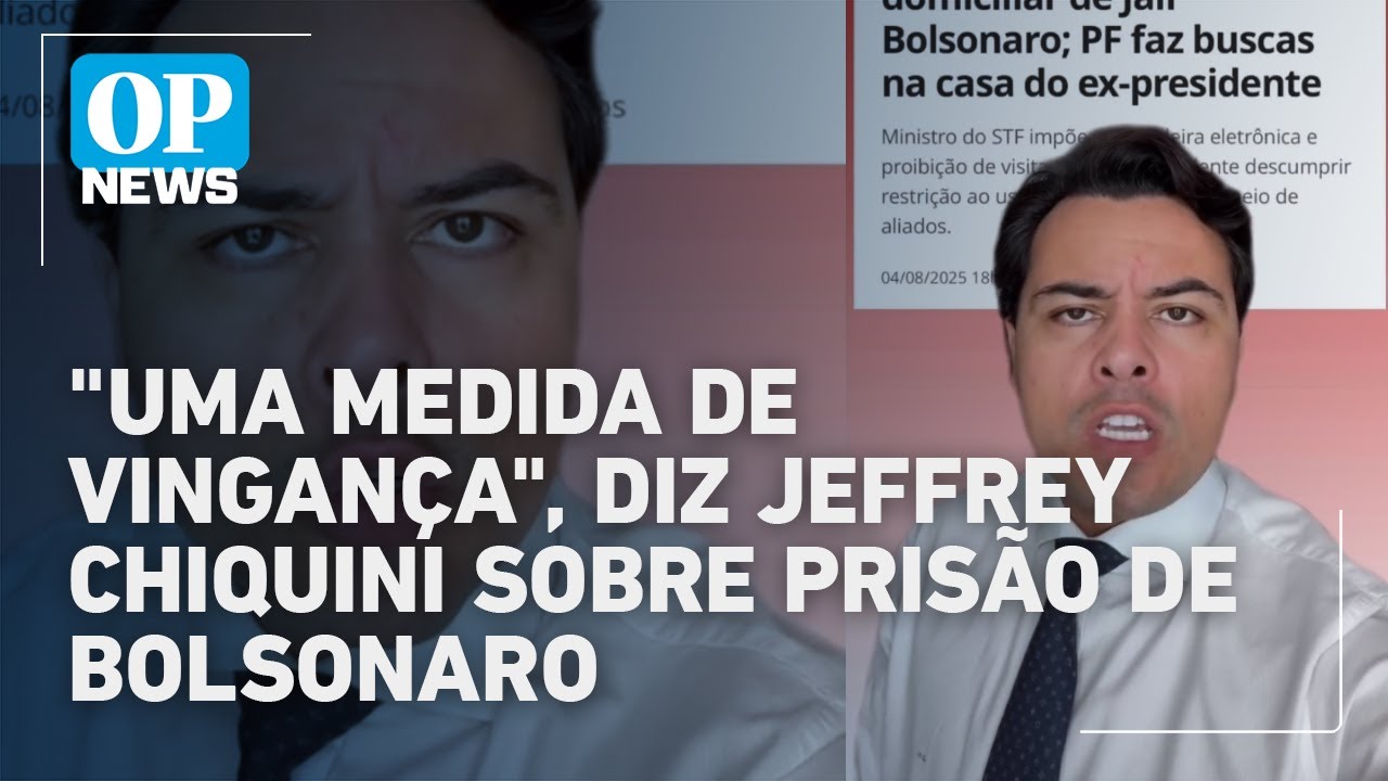Advogado Jeffrey Chiquini critica prisão domiciliar de Bolsonaro | O POVO News