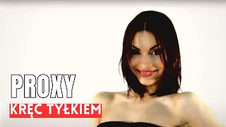 Proxy - Kręć Tyłkiem - Official Video - NOWOŚĆ 2013