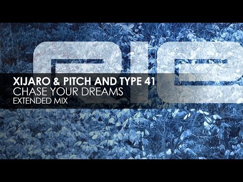XiJaro & Pitch and Type 41 - Chase Your Dreams - UCvYuEpgW5JEUuAy4sNzdDFQ