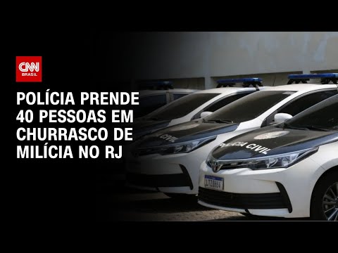 ​Polícia prende 40 pessoas em churrasco de milícia no RJ | CNN ARENA