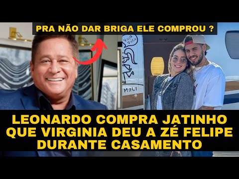 Leonardo COMPRA o JATINHO que Virginia deu a Zé Felipe durante casamento e agita a web