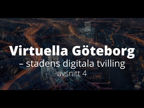 Virtuella Göteborg- stadens digitala tvilling, avsnitt 4