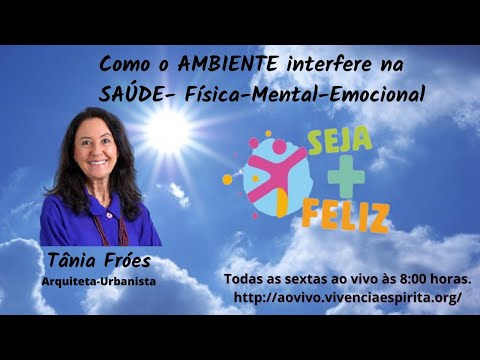 #AOVIVO SMF104 - Como o ambiente interfere na saúde fisica e mental emocional com a arq. Tânia Fróes