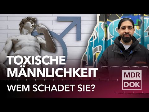 Traditionelle männliche Rollenbilder - hochattraktiv oder hochtoxisch? | Past Forward | MDR DOK