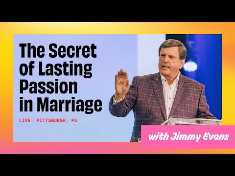 The Secret of Lasting Passion in Marriage with Jimmy Evans
