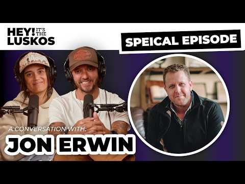 Jon Erwin: How Failure Forges True Leadership | Hey! It’s The Luskos