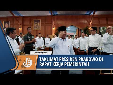 TAKLIMAT PRESIDEN PRABOWO DI RAPAT KERJA PEMERINTAH BERSAMA KABINET MERAH PUTIH